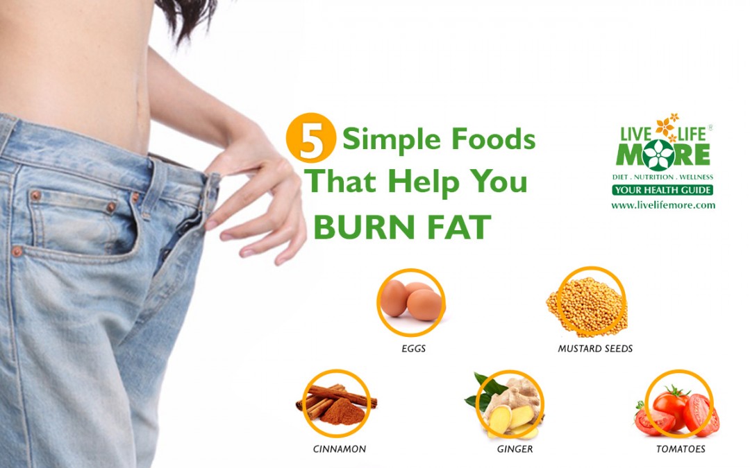 5 Simple Foods in Your Kitchen That Help You Burn Fat