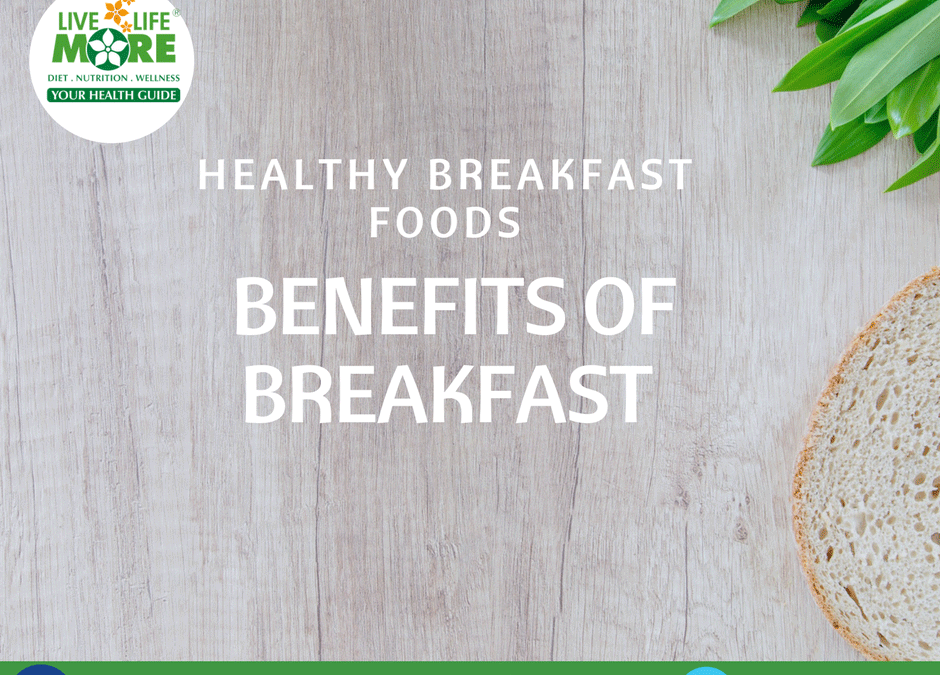 Why should you have breakfast? Benefits Of Healthy Breakfast