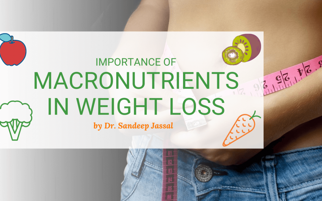 Importance Of Macronutrients In Weight Loss